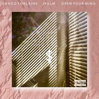 Open Your Mind (feat. Dango Forlaine)