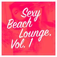 Sexy Beach Lounge, Vol. 1