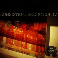 Consistent Reduction IV