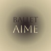 Ballet Aime