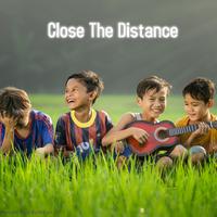 Close the Distance