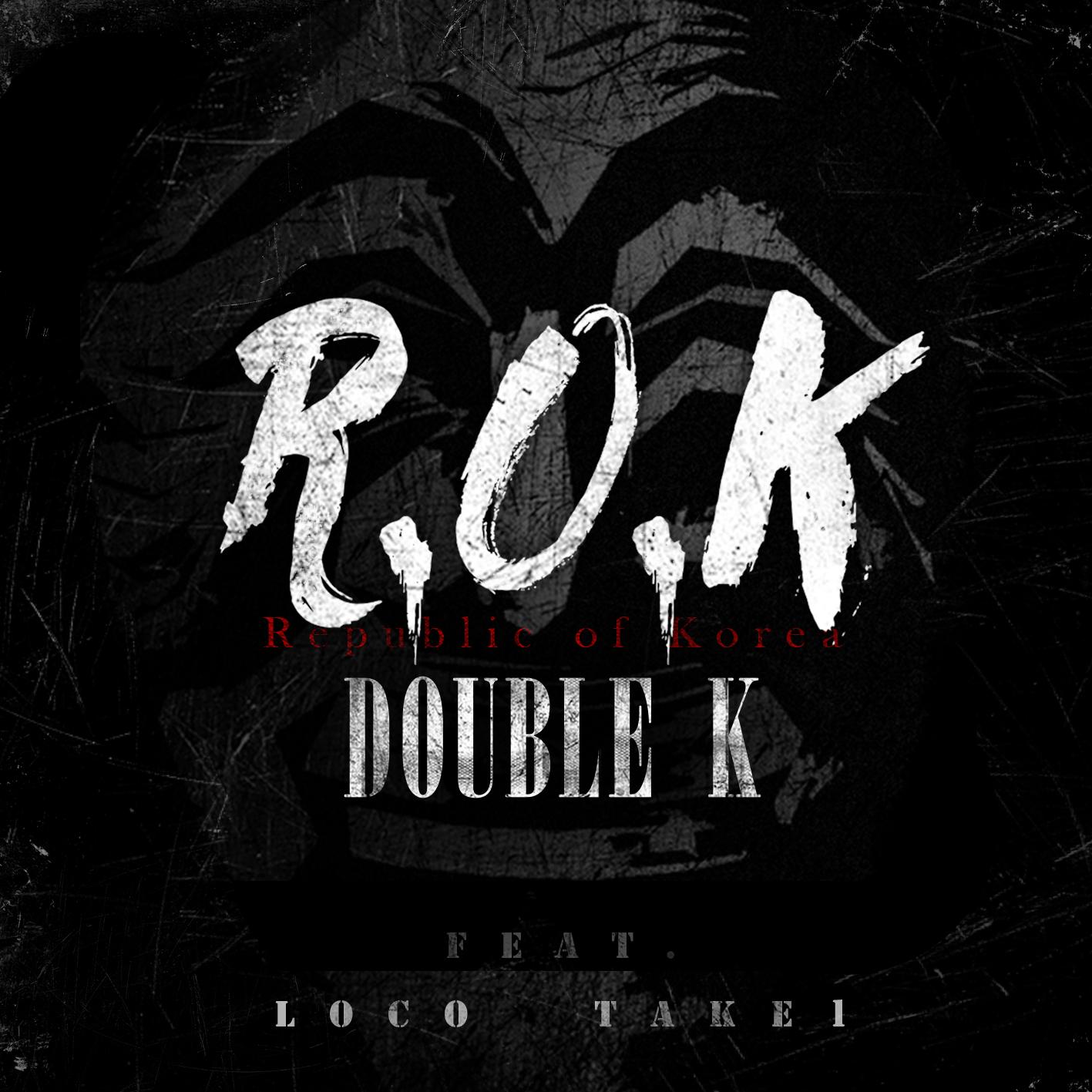 R.O.K (Republic of korea) (Feat. Loco & TakeOne)