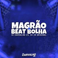 MAGRAO x BEAT BOLHA (feat. DJ JR Original)