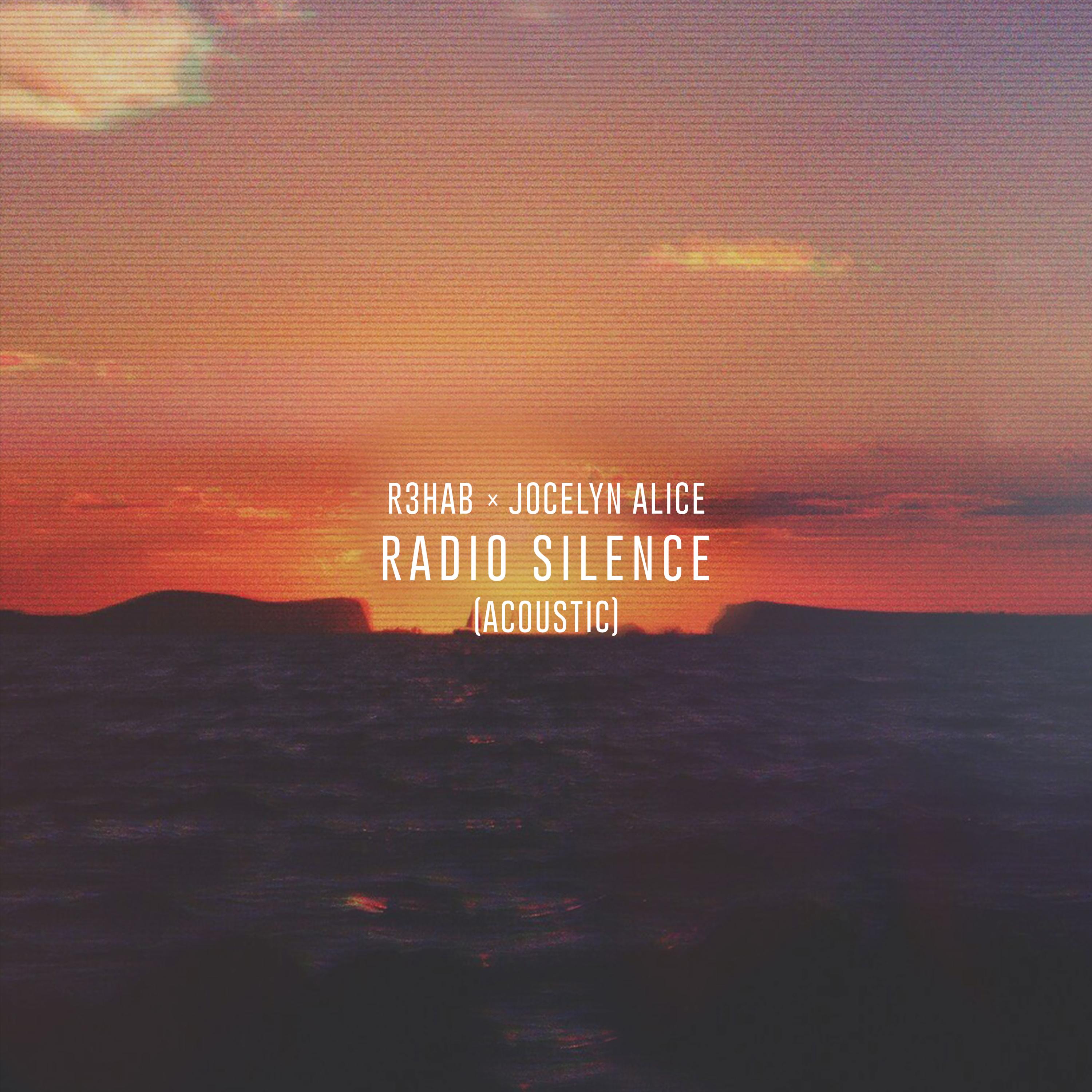 R3HAB & Jocelyn Alice - Radio Silence