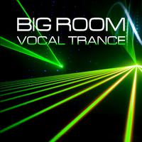 Big Room Vocal Trance