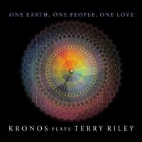 One Earth, One People, One Love: Kronos Plays Terry Riley