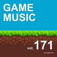 GAME MUSIC, Vol. 171 -Instrumental BGM- by Audiostock