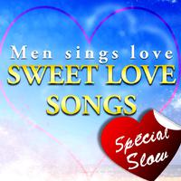 Men Sings Love - Sweet Love Songs (Special Slow)