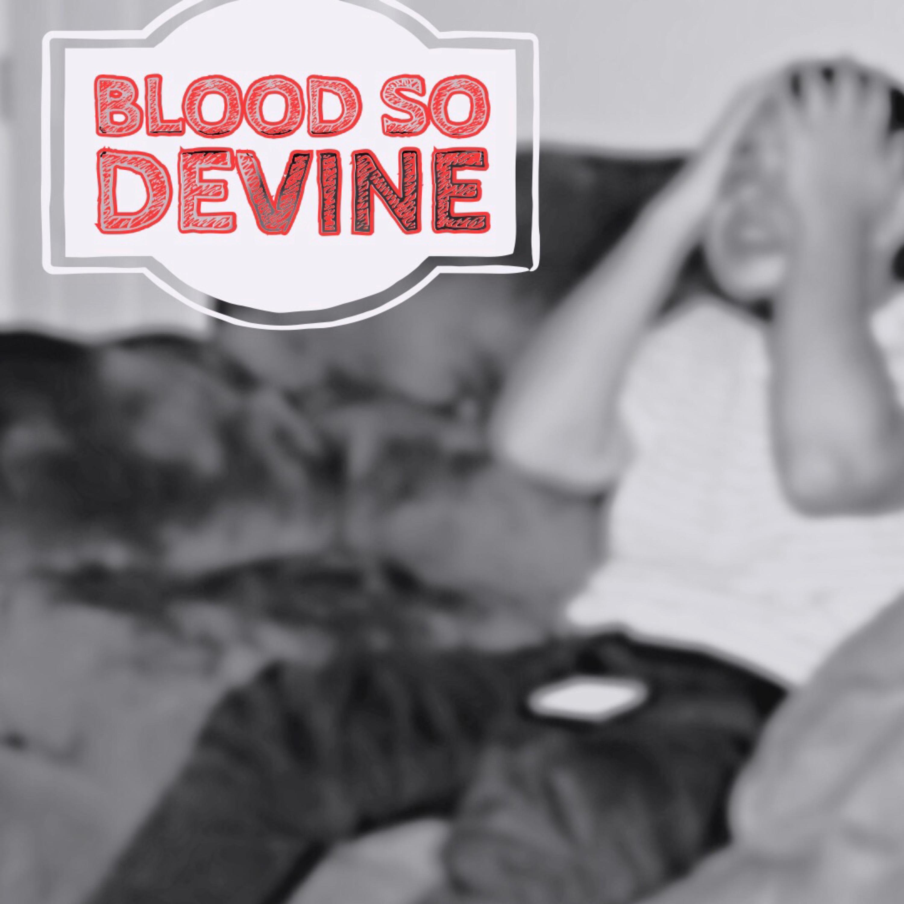 Blood So Devine