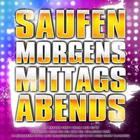 Saufen morgens mittags abends - Die besten Party Trink Hits 2018