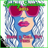 Spring Sessions 2015: Dance & Chill out Vibes