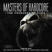 Masters Of Hardcore Chapter XXXV - The Conquest Of Fury