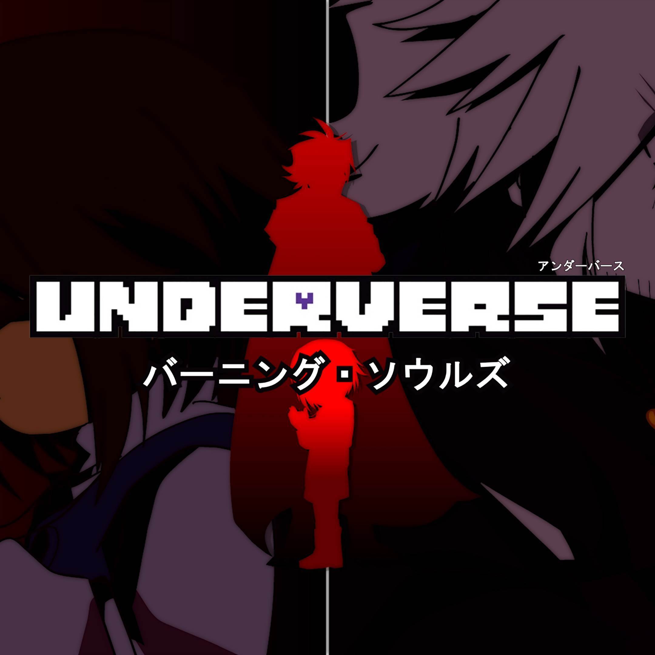 Burning Souls (From "Underverse") (Japanese Version)