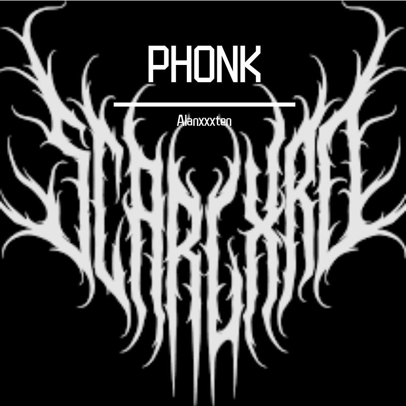 Alanxxxten - PHONKno.1