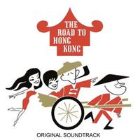 The Road to Hong Kong (Original Soundtrack)