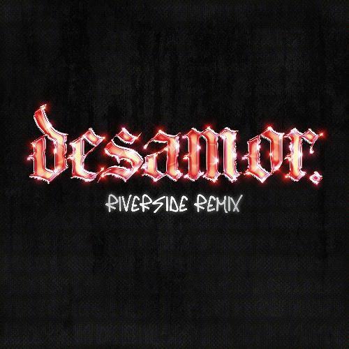 RIVERSIDE (desamor. remix)