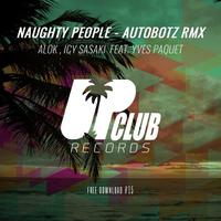 Naughty People (Autobotz Remix)