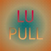 Lu Pull