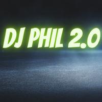 Dj Phil 2.0