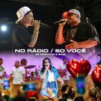 No Rádio / Só Você (Ao Vivo)