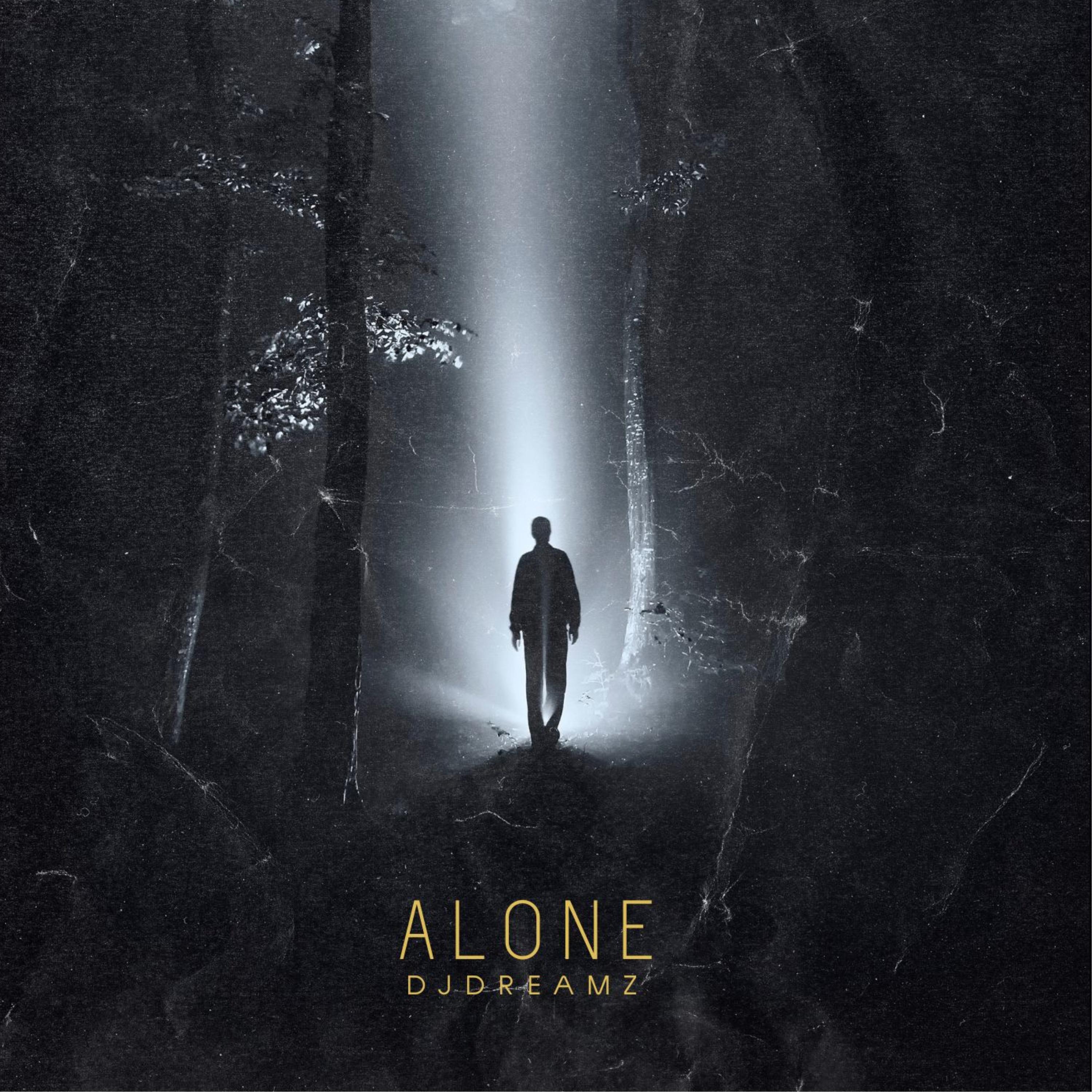 ALONE -DJ dreamz