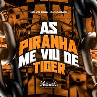 As Piranha Me Viu de Tiger