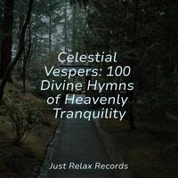 Celestial Vespers: 100 Divine Hymns of Heavenly Tranquility