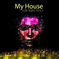 My House Is Your House 2014.2