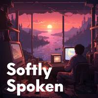 Softly Spoken (Original)