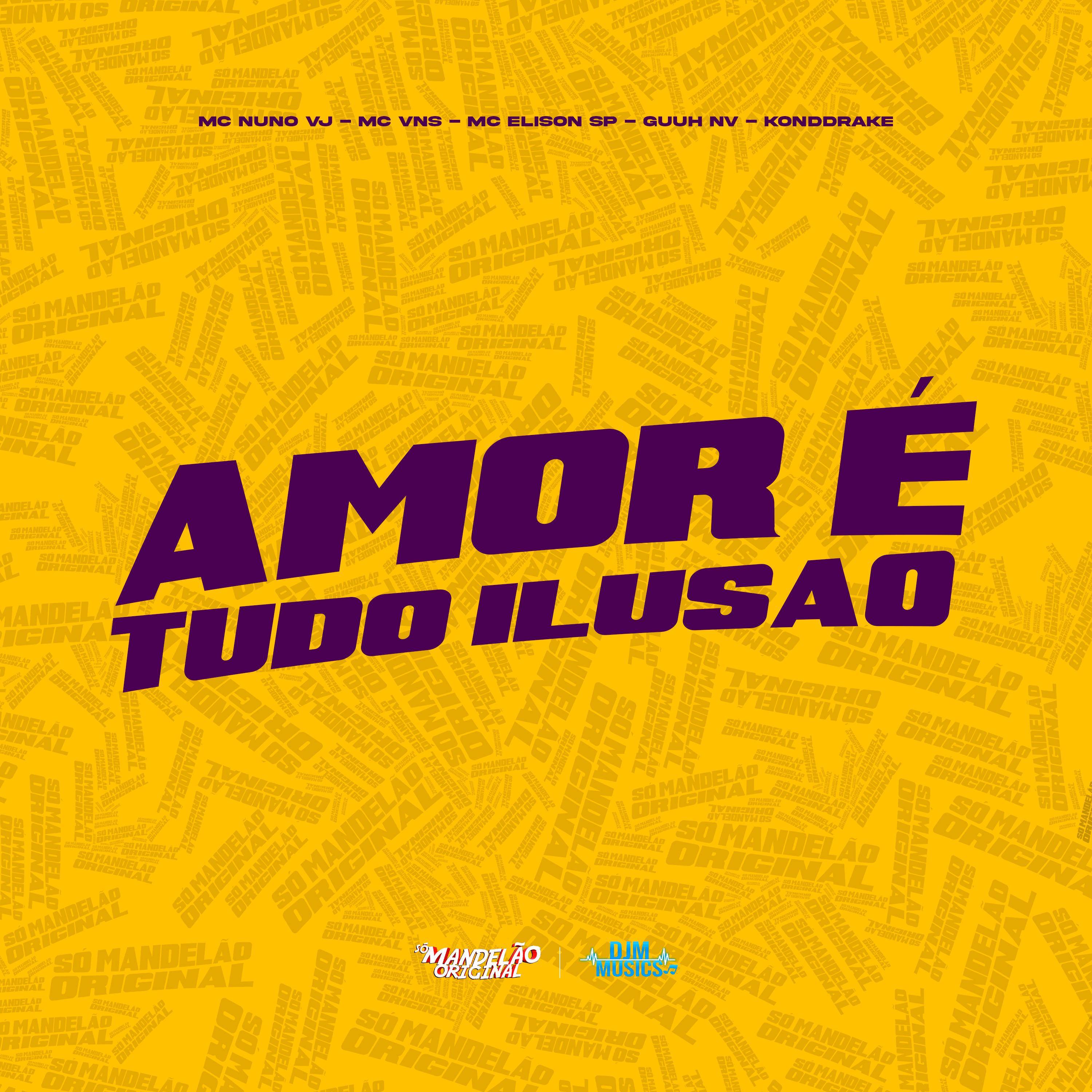 Amor É Tudo Ilusão
