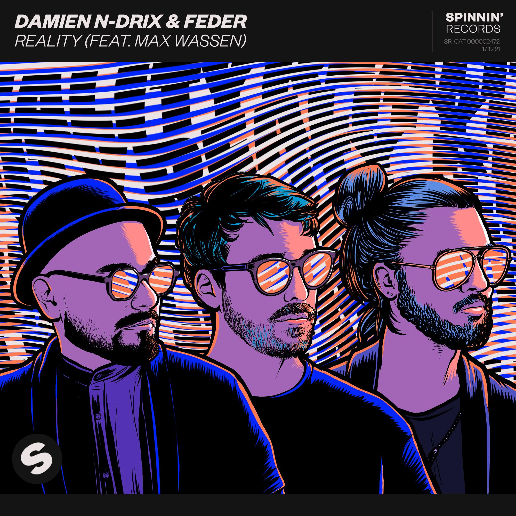 Reality (feat. Max Wassen) [Extended Mix]_Damien N-Drix_Reality (feat. Max Wassen) [Extended Mix] | 在线播放_Reality (feat. Max Wassen) [Extended Mix]歌词_Reality (feat. Max Wassen) [Extended Mix]下载 | 网易云音乐