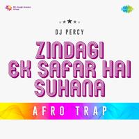 Zindagi Ek Safar Hai Suhana Afro Trap