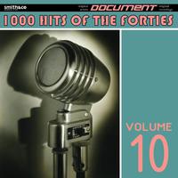 1000 Hits of the Forties, Vol. 10