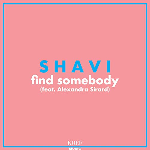 Find Somebody_Shavi_Find Somebody | 在线播放_Find Somebody歌词_Find Somebody下载 | 网易云音乐