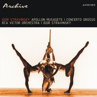 Stravinsky: Apollon Musagete & Concerto Grosso