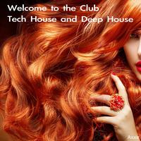 Welcome to the Club Tech House and Deep House