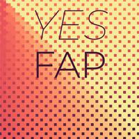 Yes Fap