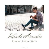 Infinite Acoustic: Singer-Songwriters, Vol. 05