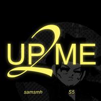 UP2ME (feat. S5)