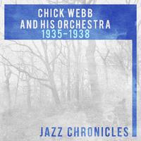 Chick Webb and His Orchestra: 1935-1938 (Live)