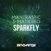 Mantrastic - Sparkfly (Original Mix)