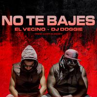 No Te Bajes