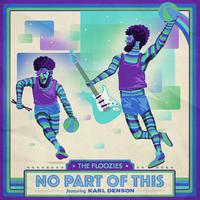 No Part Of This (feat. Karl Denson)