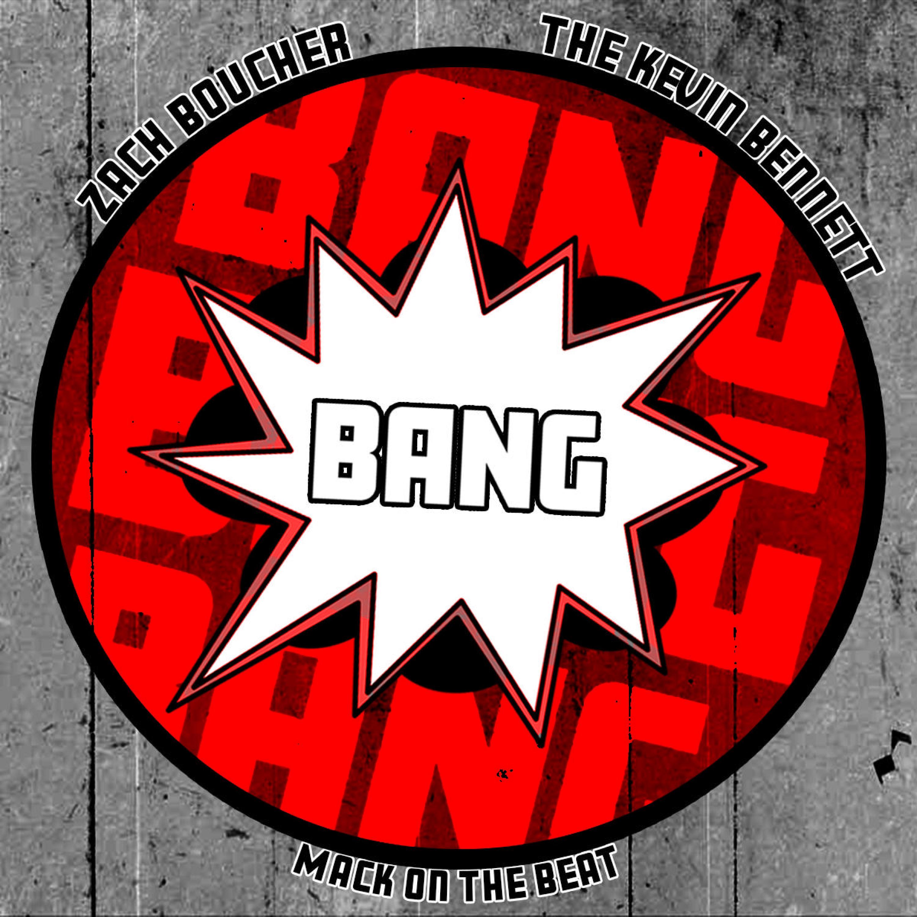 Bang (feat. The Kevin Bennett)