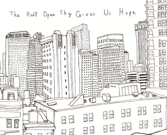 The Half Open Sky Gives Us Hope