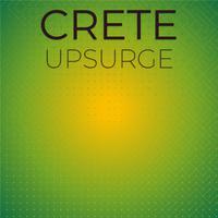 Crete Upsurge