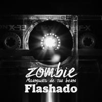 Masoquista de tus Besos (feat. Zombie Flashado)