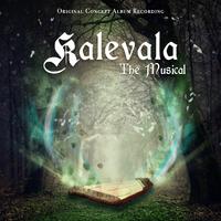 Kalevala the Musical (Original Concept Album Recording)