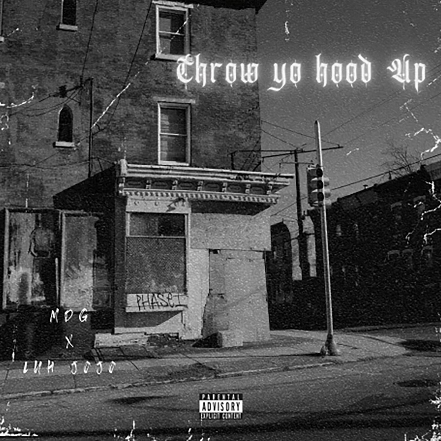 Throw Yo Hood Up Luh JoJo/MDG 单曲 网易云音乐