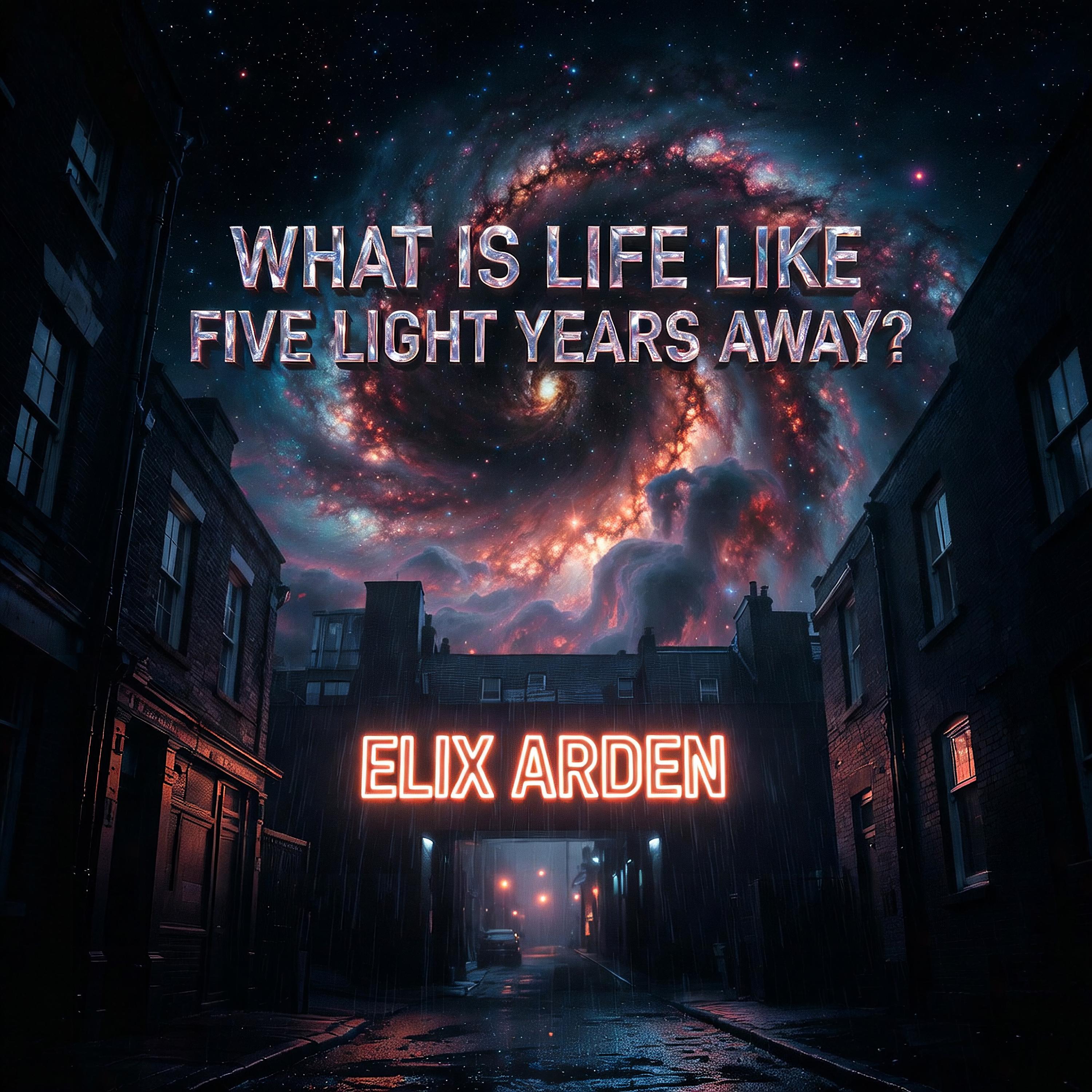 What Is Life Like 5 Light Years Away?